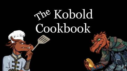 The Kobold Cookbook