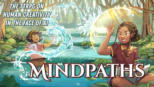 Mindpaths: A TTRPG of Human Creativity in the Face of AI