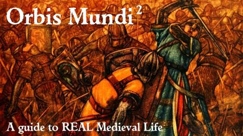 Orbis Mundi 2 - Real Medieval Life