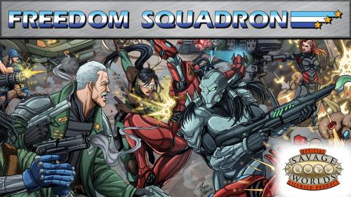 Freedom Squadron - A Savage Worlds Setting