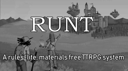 Runt: a materials free & rules-lite roleplaying system