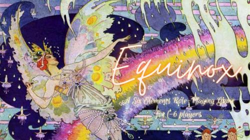 Equinox: A Storytelling Game for 1-6 Players