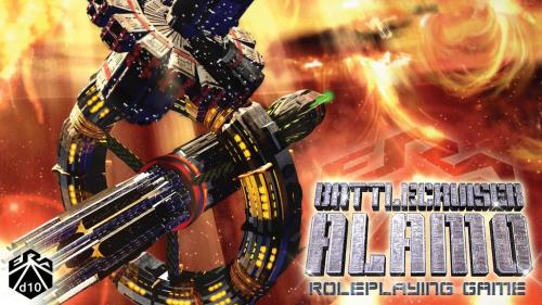 Battlecruiser Alamo RPG - An Era d10 Game