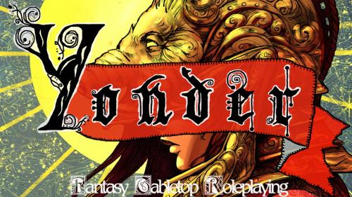 Yonder: A Fantasy Tabletop Roleplaying Game