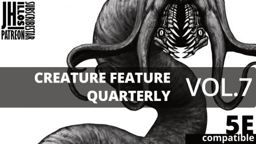 Creature Feature Quarterly Vol. 7 (5e compatible)