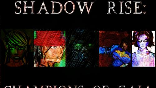 Shadow Rise: Champions of Gaia