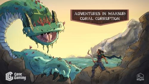 Adventures in Maksur: Coral Corruption