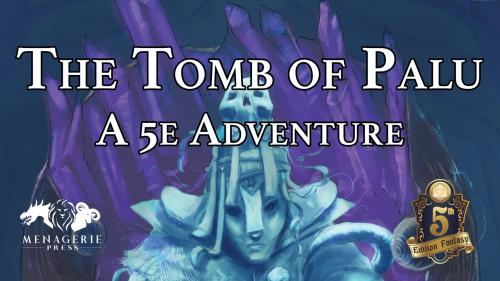 The Tomb of Palu: A D&D 5e Adventure