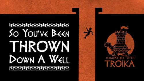"So You ve Been Thrown Down A Well" a #ZineQuest Troika!zine