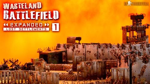 WASTELAND BATTLEFIELD - Expanded Lost Settlements I