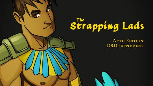 The Strapping Lads: A D&D 5e Supplement