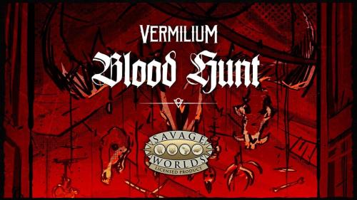 Vermilium: Blood Hunt