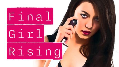 Final Girl Rising