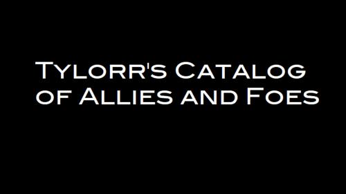 Tylorrâs Catalog of Allies and Foes