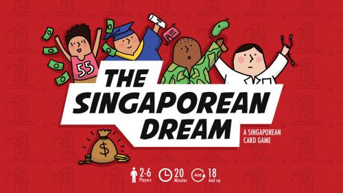THE SINGAPOREAN DREAM: A Singaporean Card Game