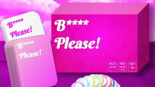 "B**** Please!"
