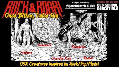 Rock & Roar! Once Bitten - OSR Classic Rock Monsters