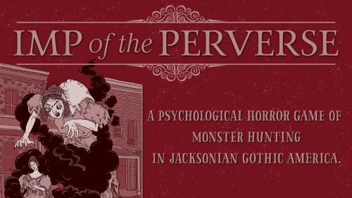 Imp of the Perverse: A Jacksonian Gothic American Horror RPG