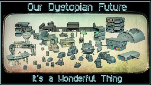 Our Dystopian Future - it s a wonderous thing.
