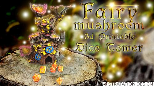 3D Printable Fairy Mushroom Dice Tower