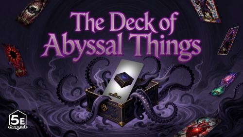 The Deck of Abyssal Things - D&D 5e Supplement