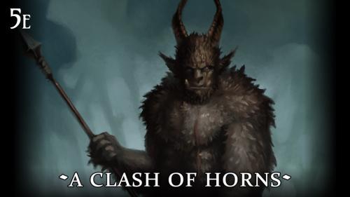 A Clash of Horns: A 5e one shot quest