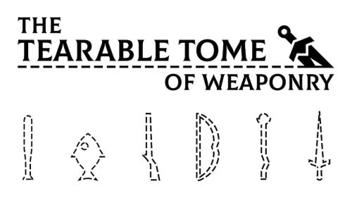 The Tearable Tome of Weaponry