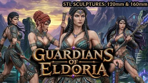 ⚔️GUARDIANS OF ELDORIA⚔️ – 3D Printable STL pack