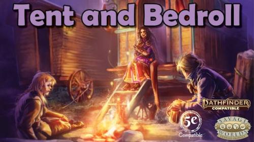 Tent and Bedroll – D&D, Pathfinder, and Savage Worlds