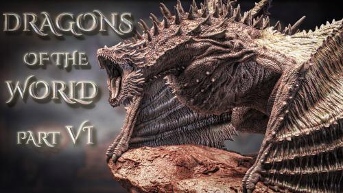 Dragons of the World - Part VI