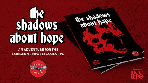 The Shadows About Hope: An Adventure for the DCC RPG