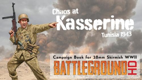 Chaos at Kasserine: Tabletop Skirmish Wargame Campaign