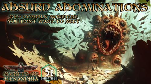 Absurd Abominations - 100+ monsters - DnD 5e compatible