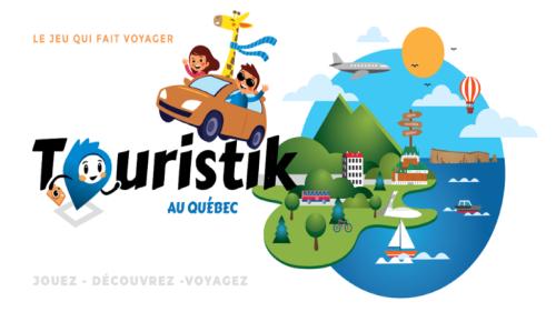 TOURISTIK au QuÃ©bec, le jeu qui fait voyager rÃ©ellement !