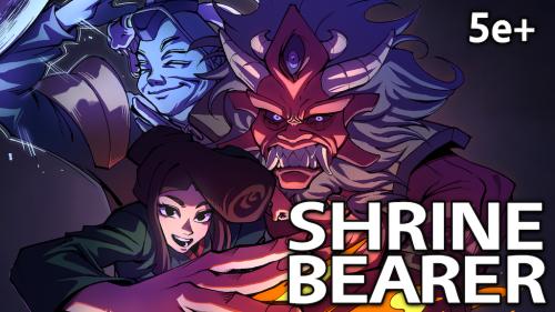 Shrine Bearer (DnD 5e+ class)