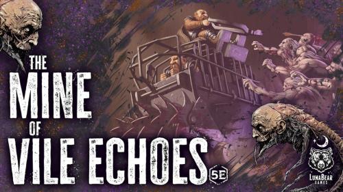 The Mine of Vile Echoes, a Disturbing DnD 5e Adventure