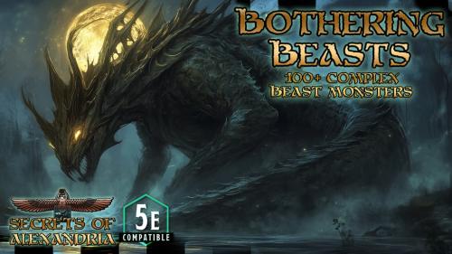 Bothering Beasts - 100+ beast monsters - DnD 5e compatible