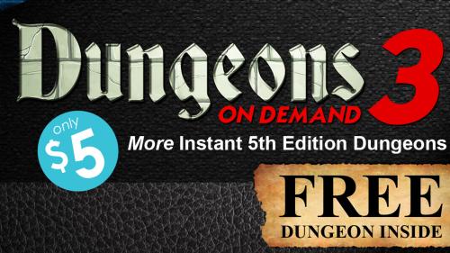 Dungeons On Demand: Volume 3 - 5E DnD Dungeon Adventures