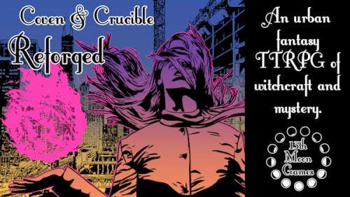 Coven & Crucible: Reforged