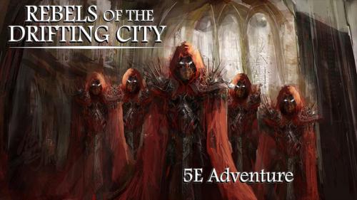 Rebels of the Drifting City: A one-shot 5E adventure