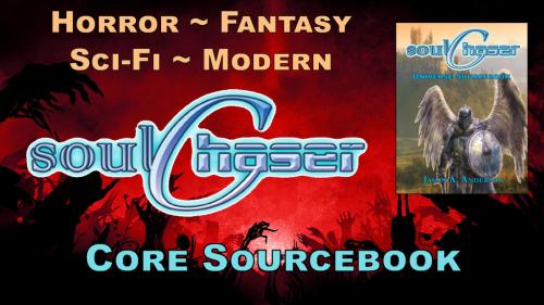 The SoulChaser Universe Core Sourcebook by Jason A. Anderson