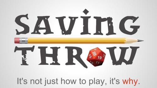 Saving Throw - An Instructional Web-Series About RPGs