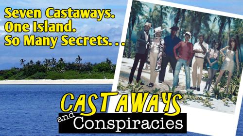 Castaways & Conspiracies