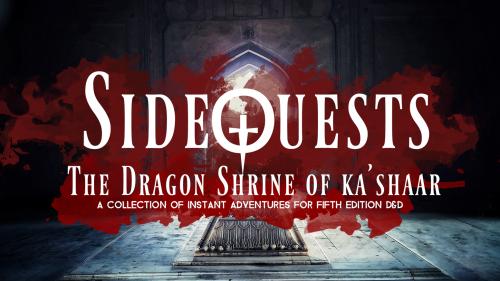 The Dragon Shrine of Ka shaar: An Adventure For 5E D&D