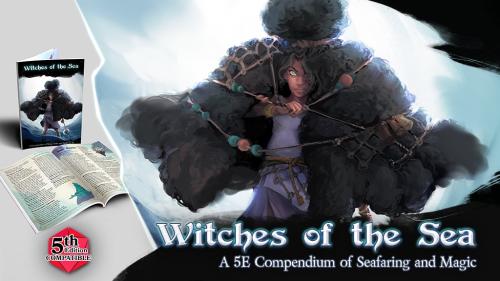 Witches of the Sea: A 5E Compendium of Seafaring and Magic