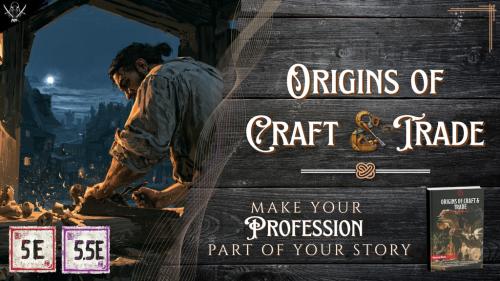 Origins of Craft & Trade — Backgrounds & Feats for 5e / 5.5