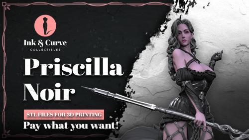 Priscilla Noir: 3D Printing STL Files, Pay What You Want!