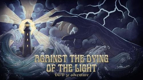 Against the Dying of the Light: a short D&D adventure