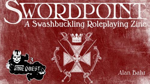 Swordpoint: A Swashbuckling Zine [ZineQuest3]