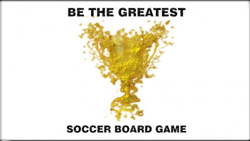 Be The Greatest Soccer Board Game